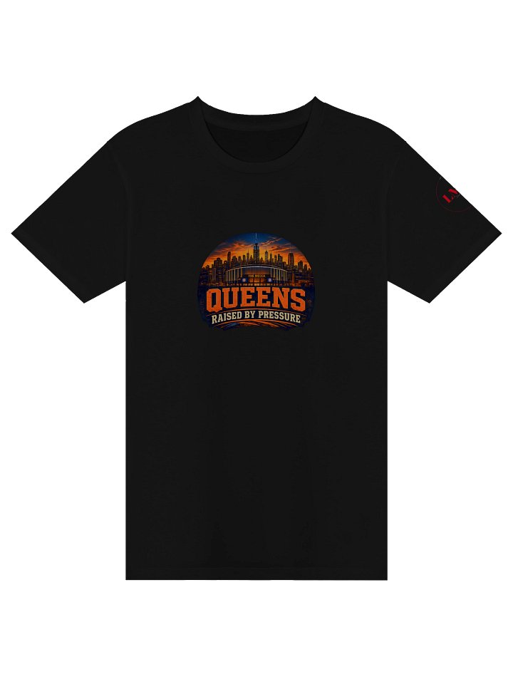 Queens: Raised By Pressure™ Graphic T-Shirt product image (10)