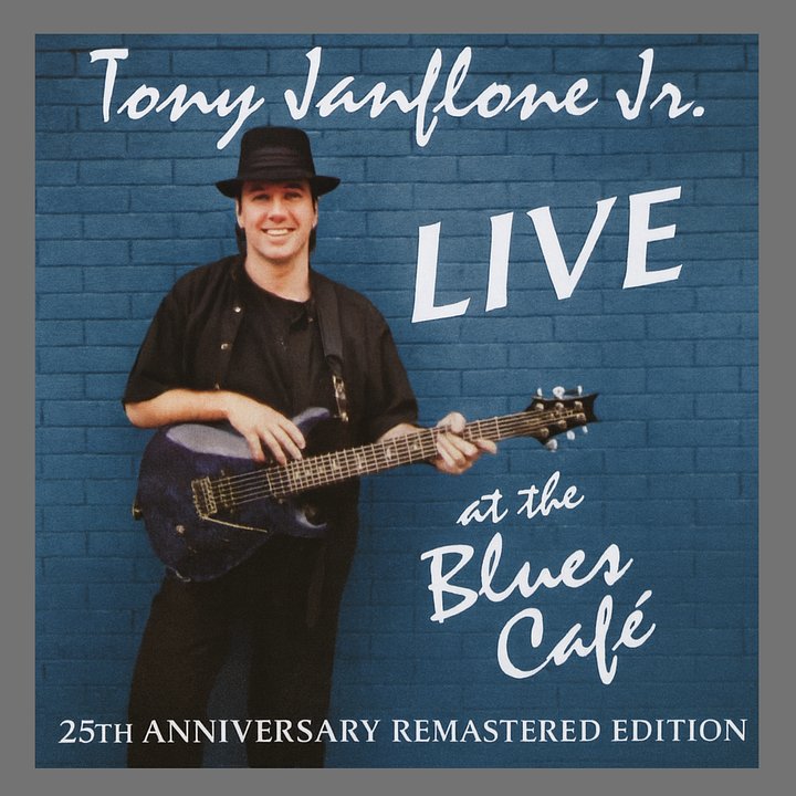 Tony Janflone Jr. – Live at the Blues Café: 25th Anniversary Remastered Edition CD product image (1)