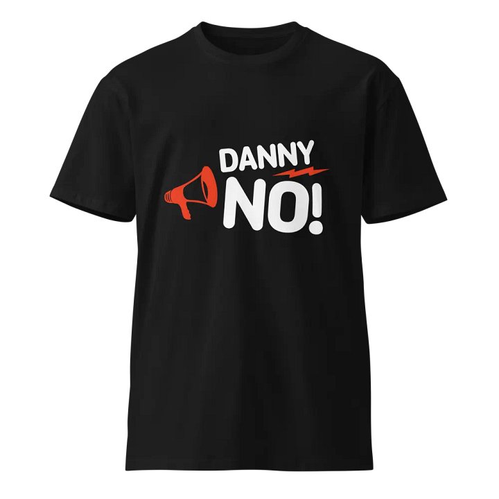 Danny, No! - AS Colour Unisex Premium T-Shirt product image (2)