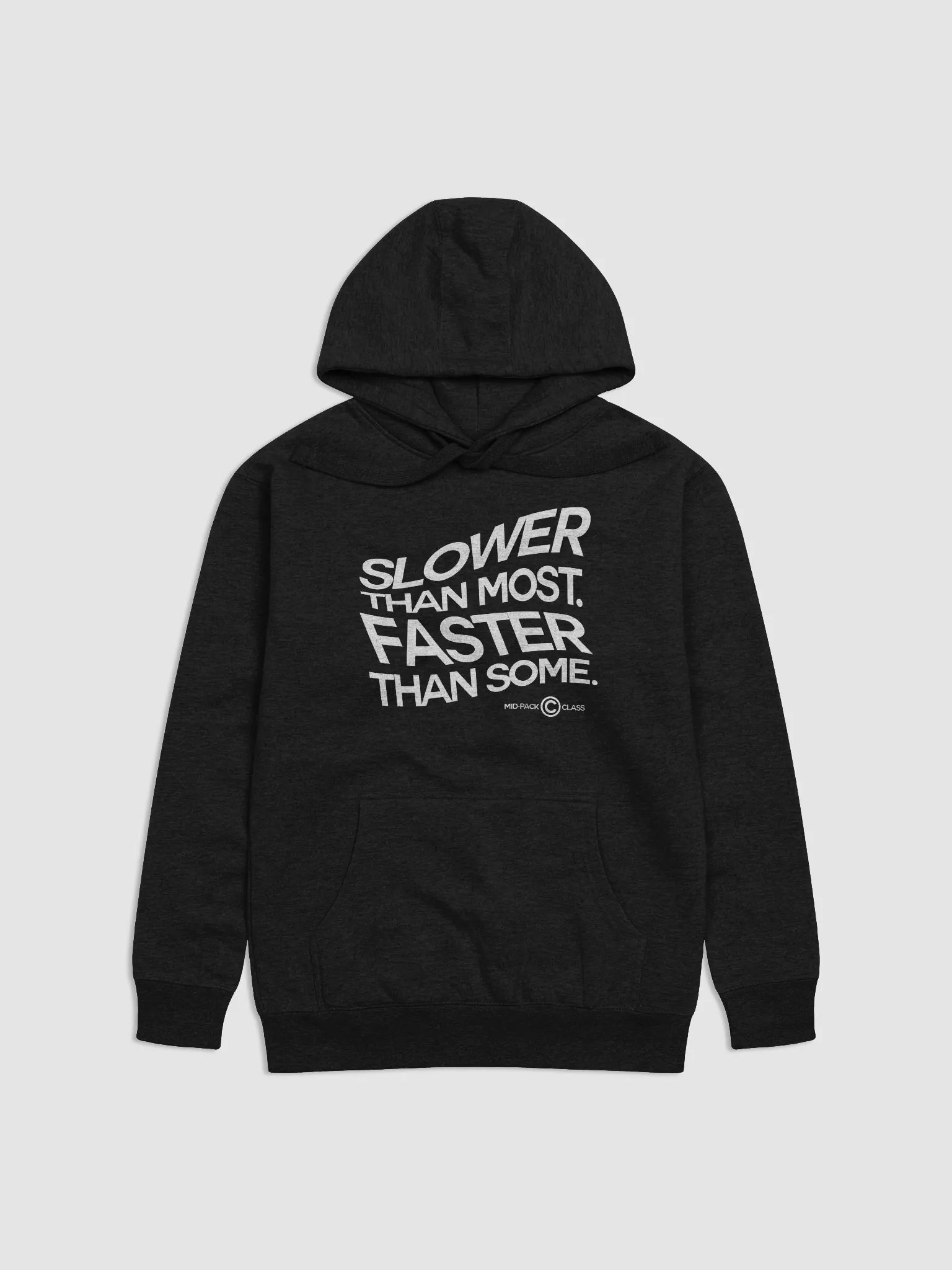 Slower Than Most, Faster Than Some Hoodie product image (1)