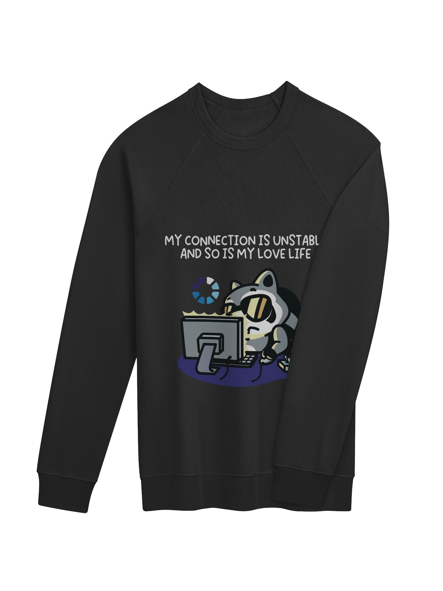 My Connection Is Unstable And So Is My Love Life Unisex Pullover product image (4)