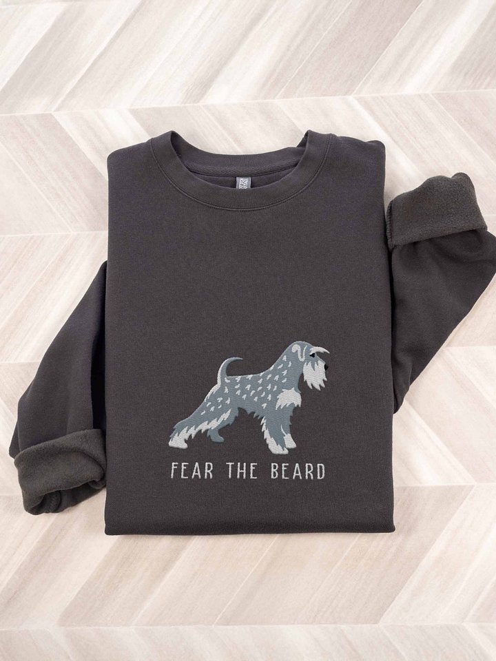 Fear the Beard Sweatshirt (Embroidered) of a Miniature Schnauzer(Salt & Pepper) product image (1)