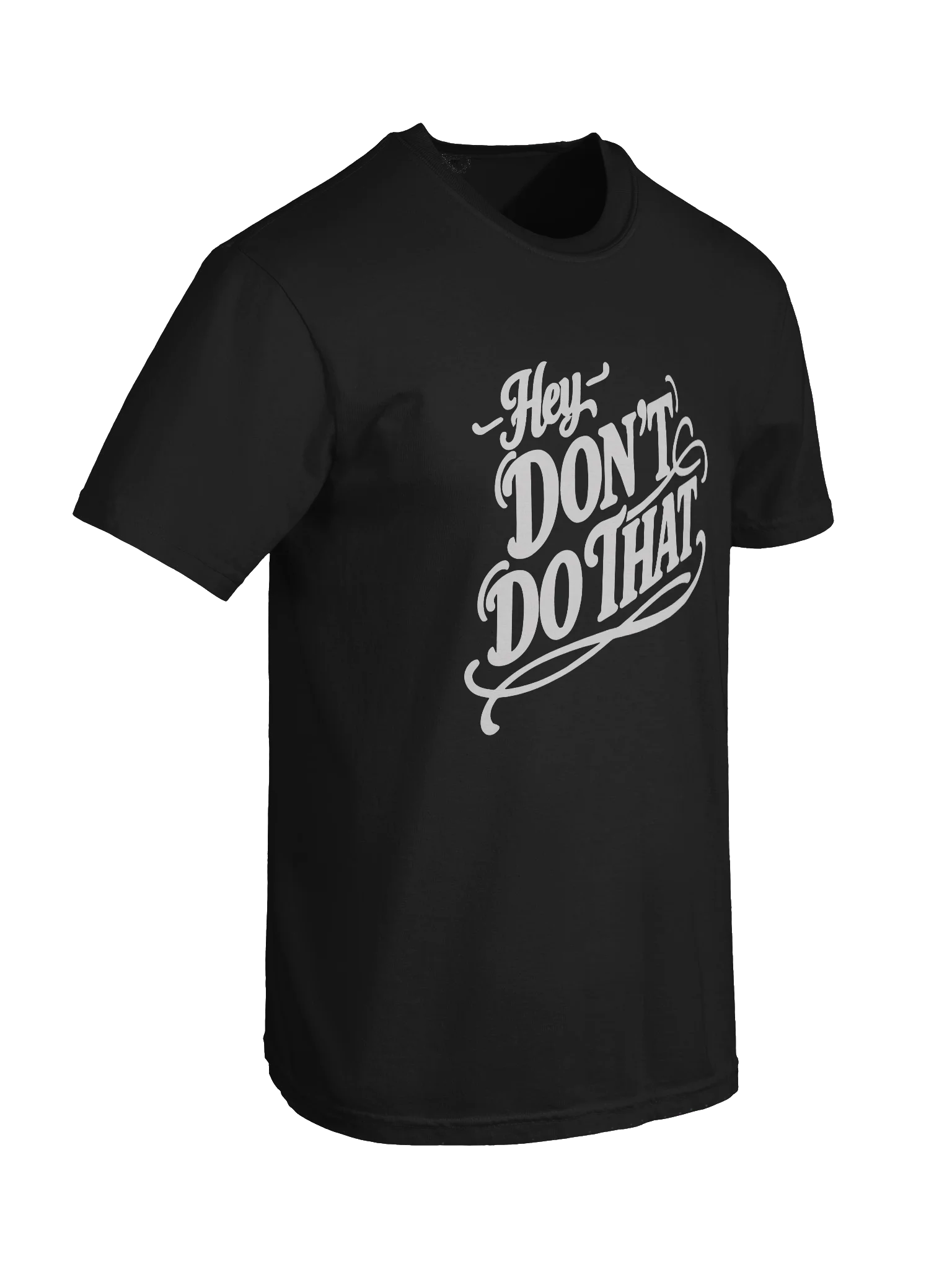 Hey, Don't Do That Shirt product image (6)