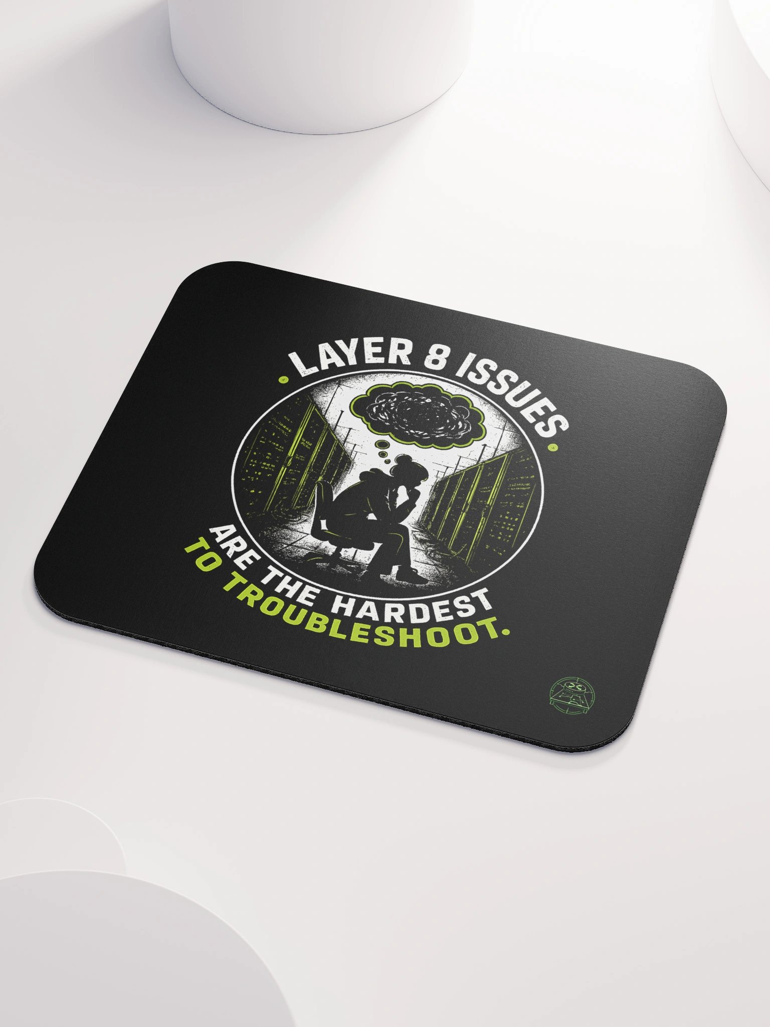 Layer 8 Issues Are The Hardest To Troubleshoot - Mousepad (version 2) product image (3)