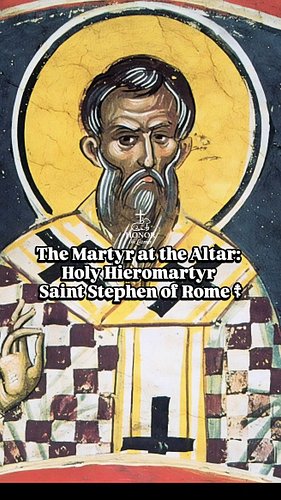 The Martyr at the Altar: Holy Hieromartyr Stephen of Rome ☦︎

​Saint Stephen served as the Pope of Rome from 253 to 257, guid...