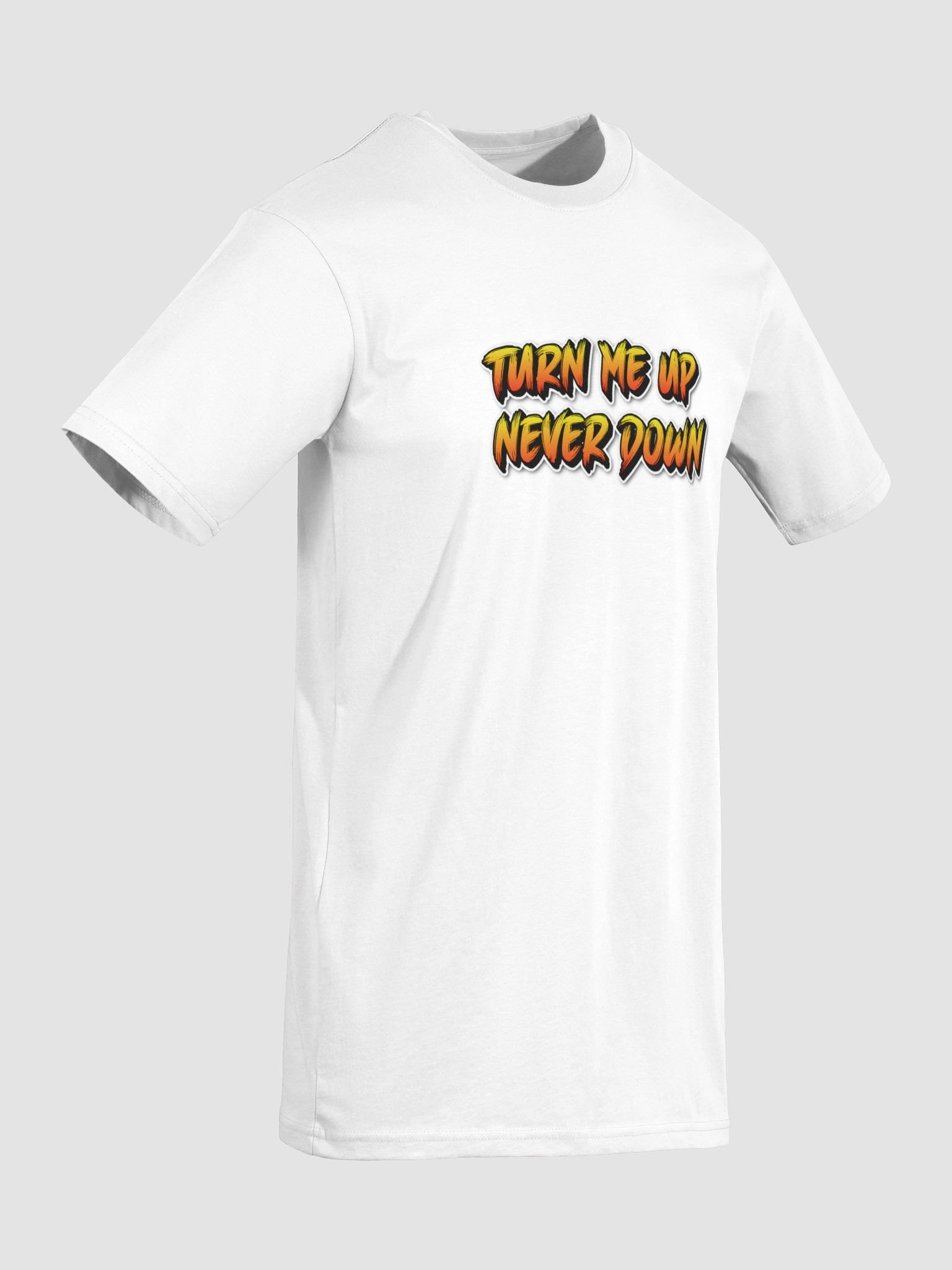 turn me up Tee product image (7)