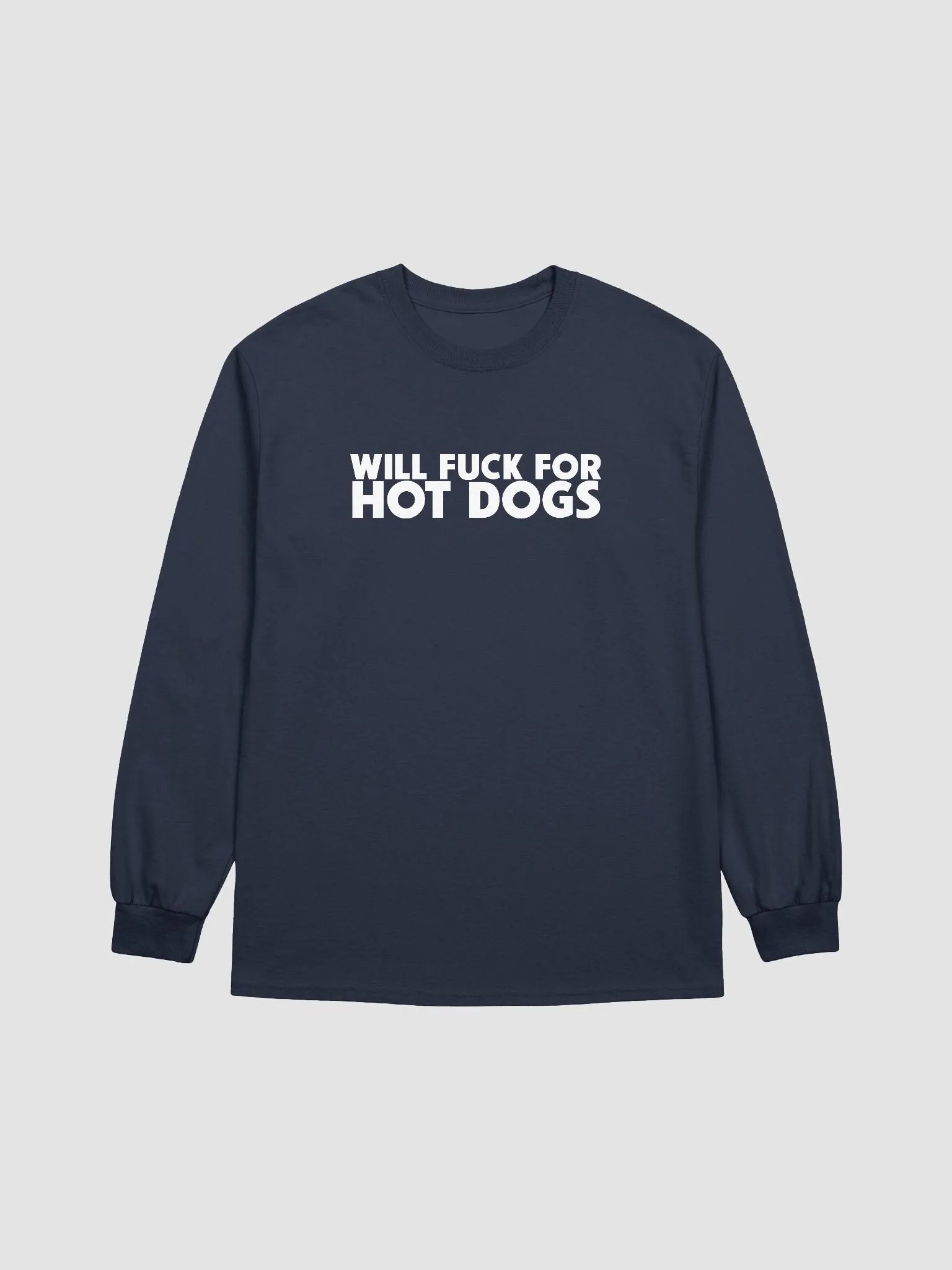 Will F*** For Hot Dogs Long Sleeve product image (1)
