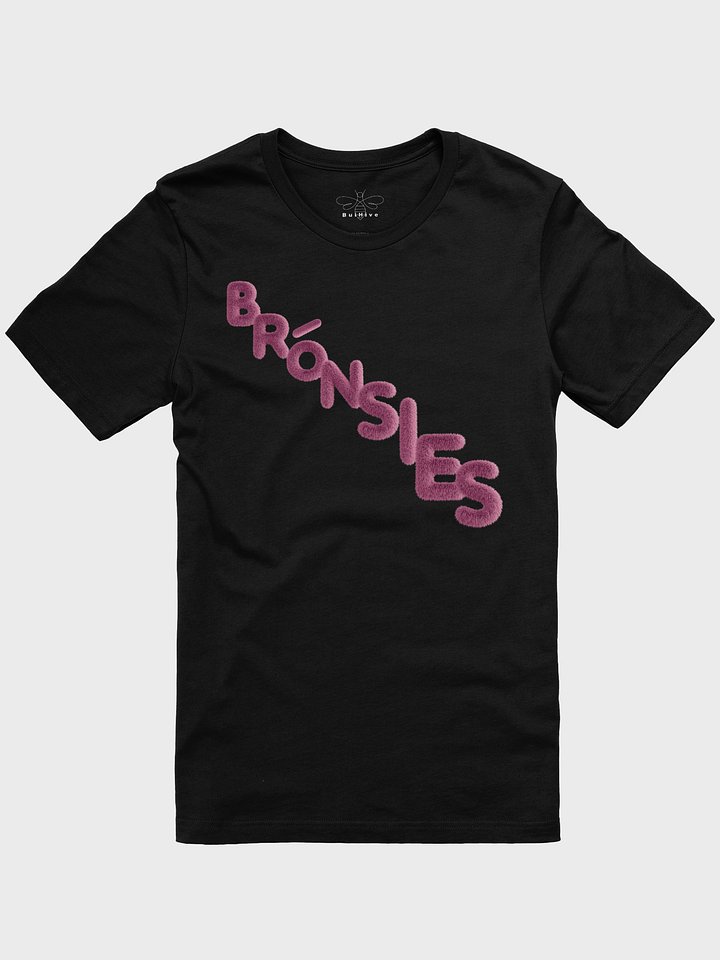 Brónsies (Sorry Not Sorry) T-shirt product image (1)