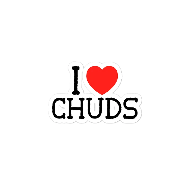 I <3 CHUDS STICKER product image (2)