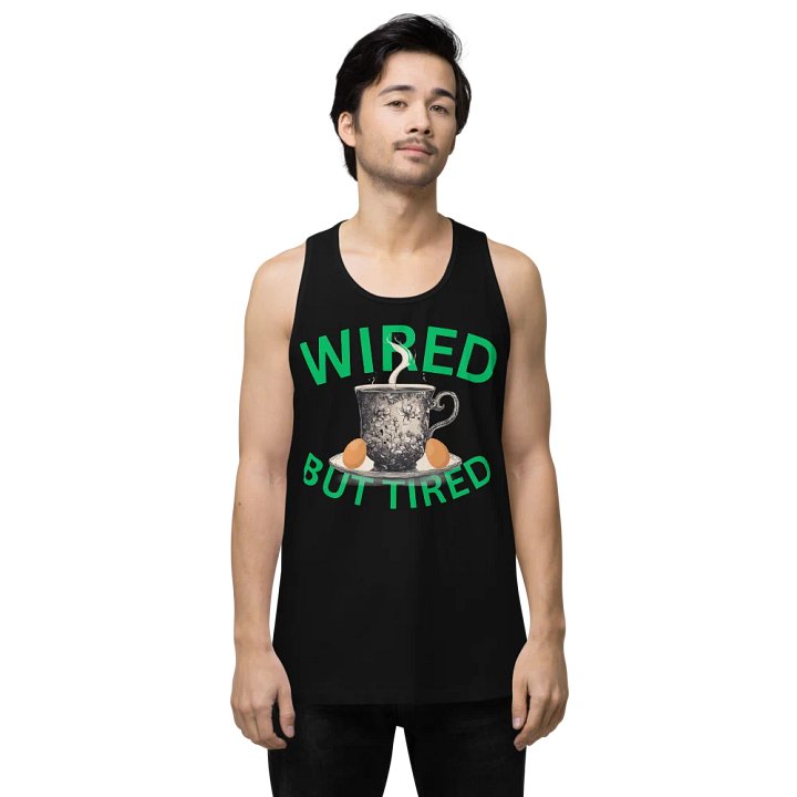 Wired But Tired Men's Premium Tank Top product image (1)