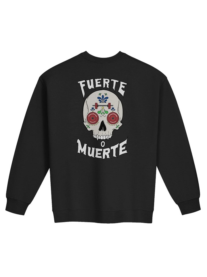 Fuerte o Muerte Sweatshirt product image (2)
