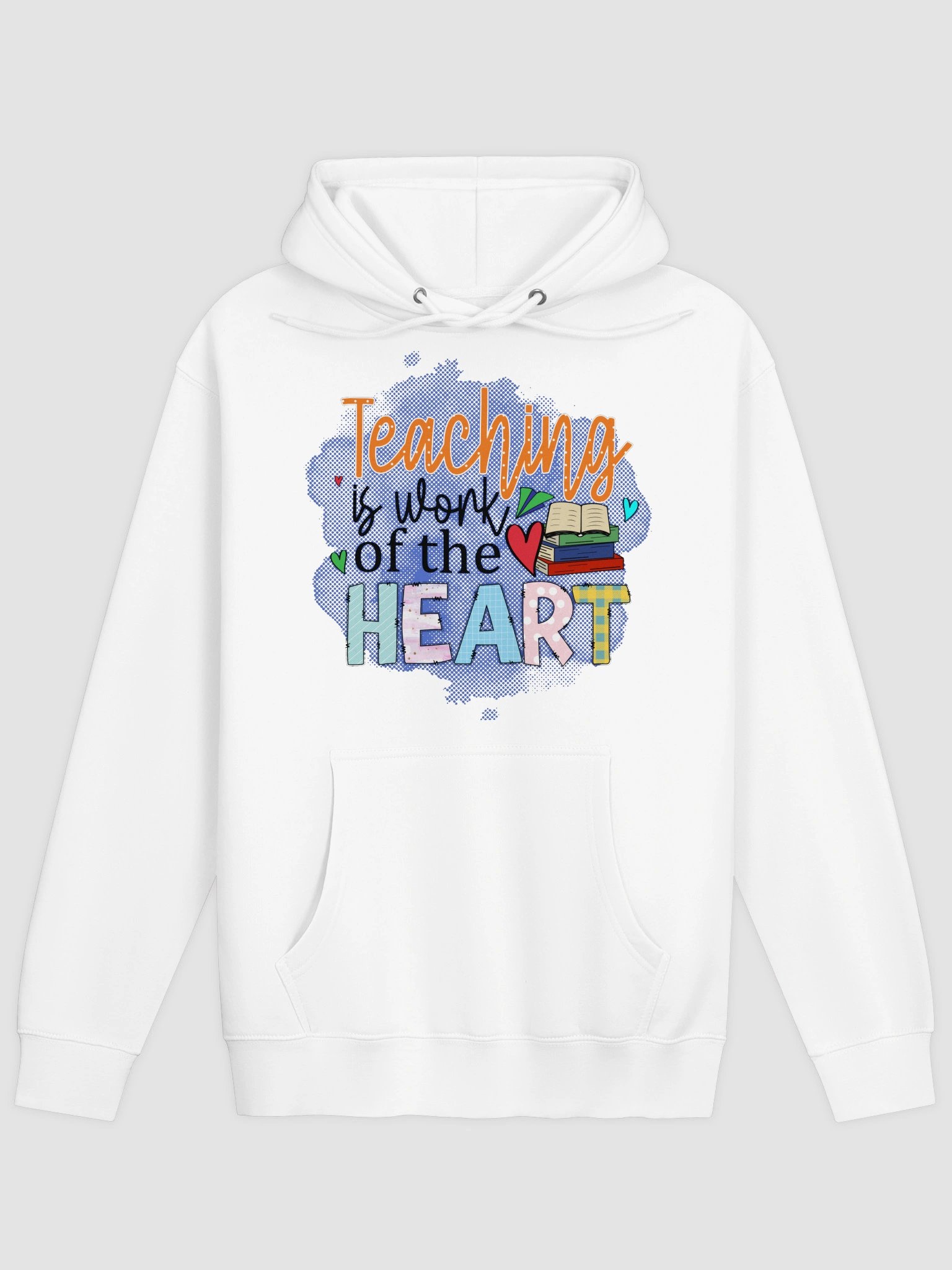 Teaching is Work of the Heart Hoodie product image (1)