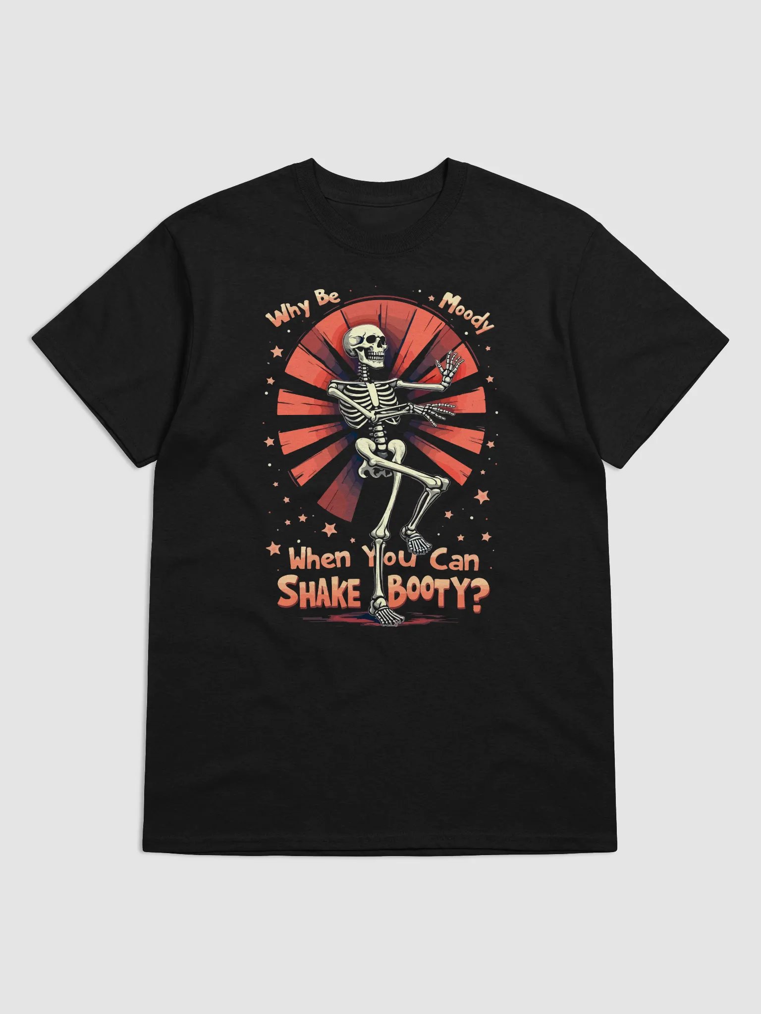 Why Be Moody When You Can Shake Booty? product image (1)