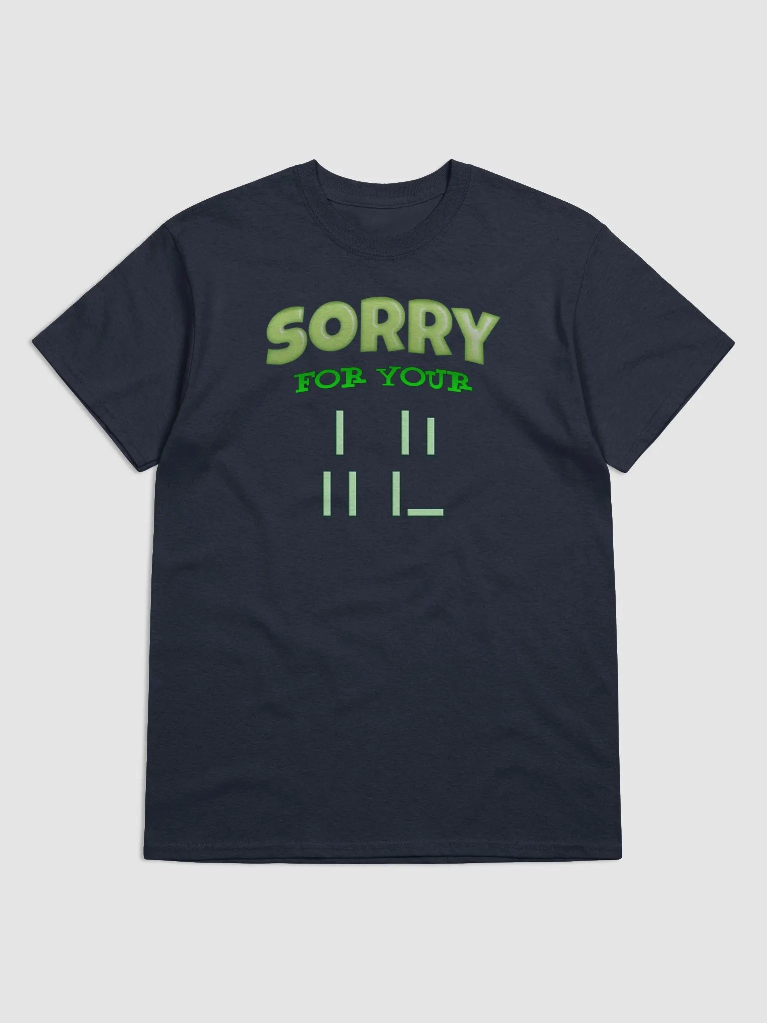 Sorry for your Loss meme T-shirt product image (1)