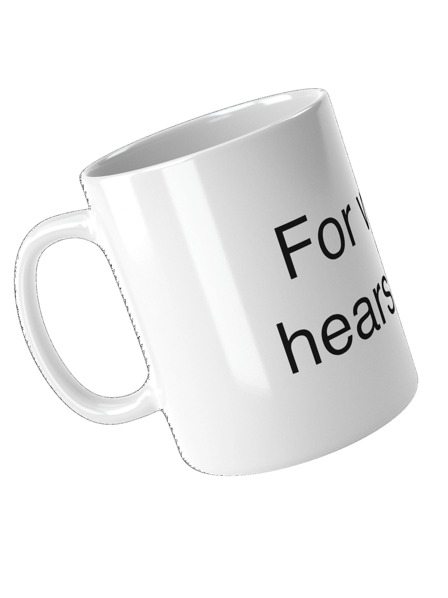 Mug for what hears what product image (10)