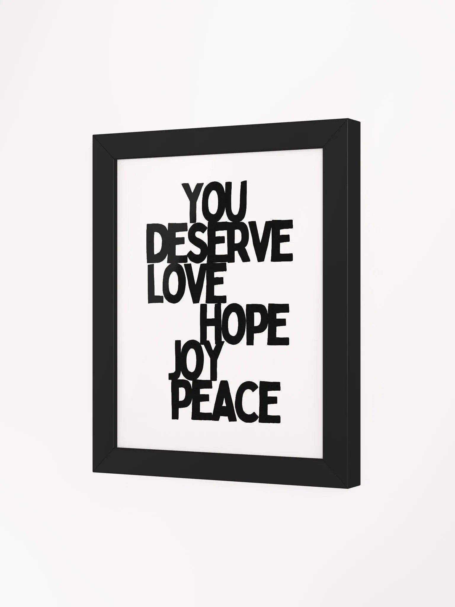 You Deserve Peace Framed Print product image (3)