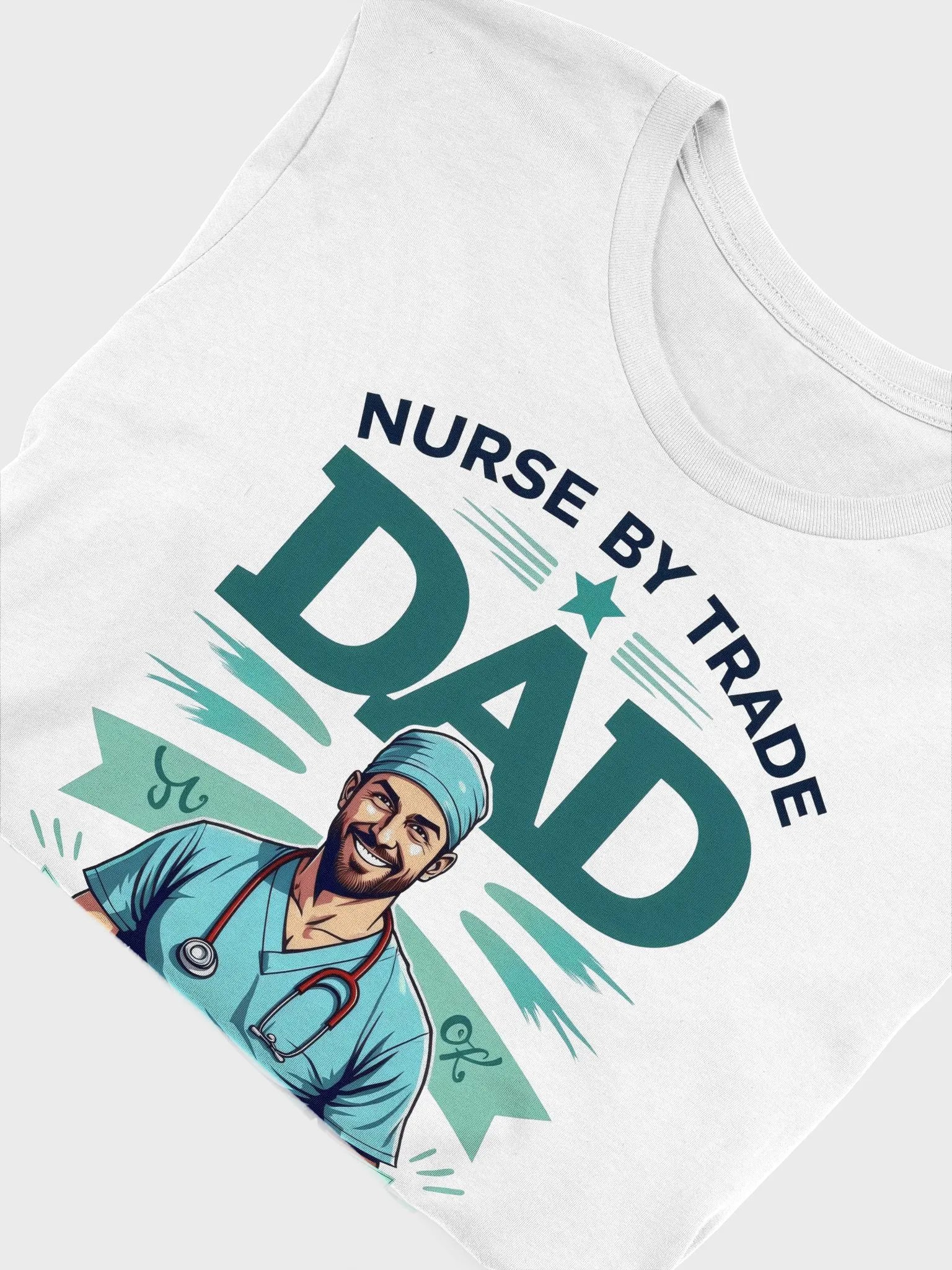 Nurse by Trade, Dad Promoted to Dad T-Shirt product image (52)