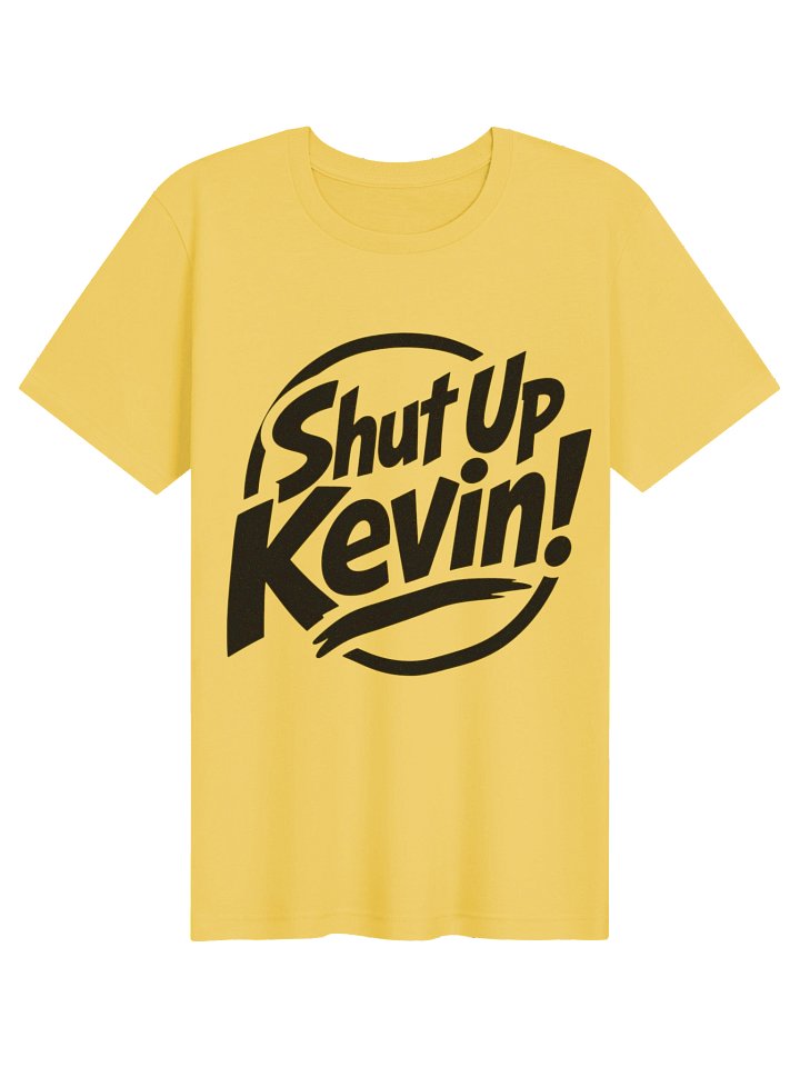 SHUT UP KEVIN SHIRT product image (1)