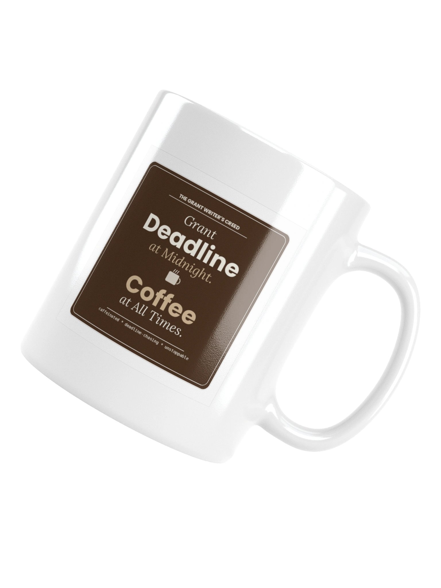 Grant Deadline at Midnight. Coffee at All Times. — The Grant Writer's Mug product image (15)