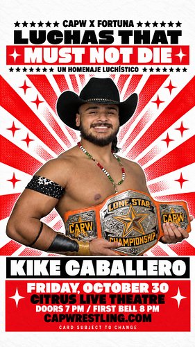 Mi gente del Valle, Kike Caballero los espera. 🔥🍊

Luchas That Must Not Die. October 30 at Citrus Live.
Lucha first. Karaoke ...