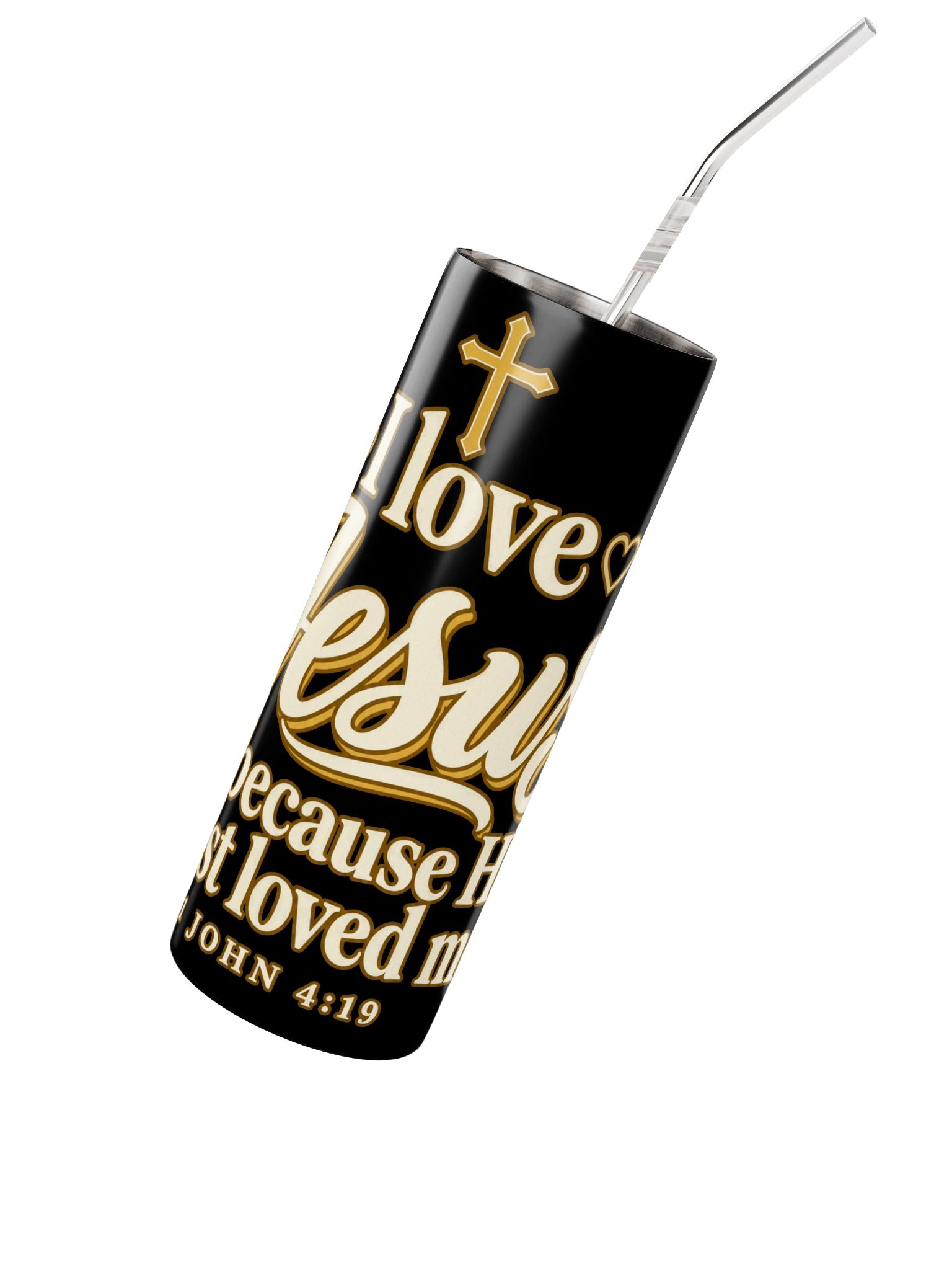 I Love Jesus Because He First Loved Me. Black Tumbler product image (2)
