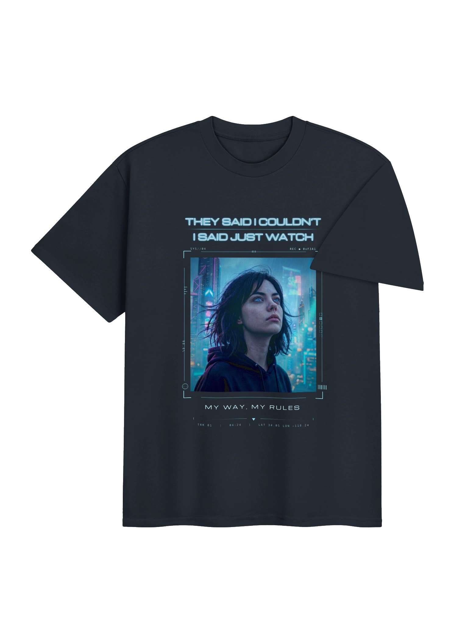 They Said I Couldn't, I Said Just Watch: My Way My Rules T-Shirt product image (20)