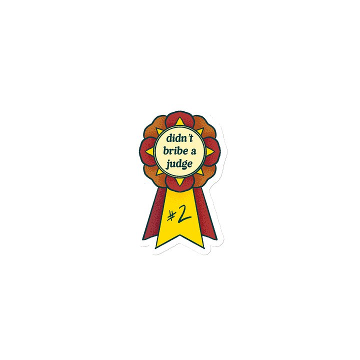 Rosette Series: Didn't Bribe Magnet product image (1)