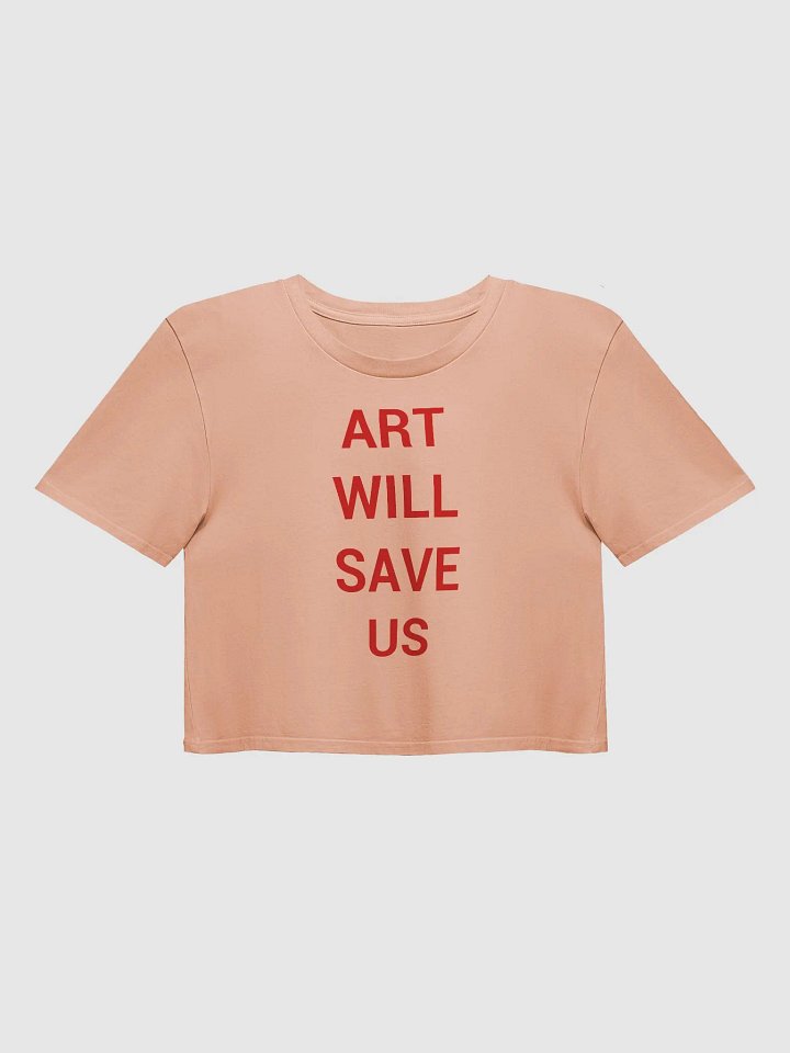 ART WILL SAVE US Crop Top product image (1)