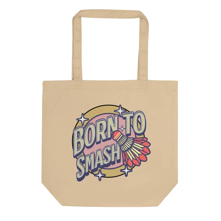 Born To Smash Badminton Eco Tote Bag product image (1)