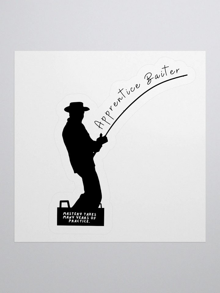 Apprentice Baiter - Mastery Takes Many Years of Practice Fishing Sticker product image (1)