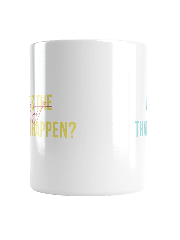 What's The Best That Can Happen Mug product image (2)