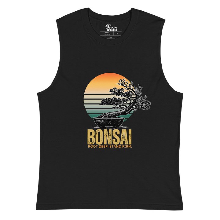 Root Deep. Stand Tall. Bonsai Tree Muscle Tank product image (2)