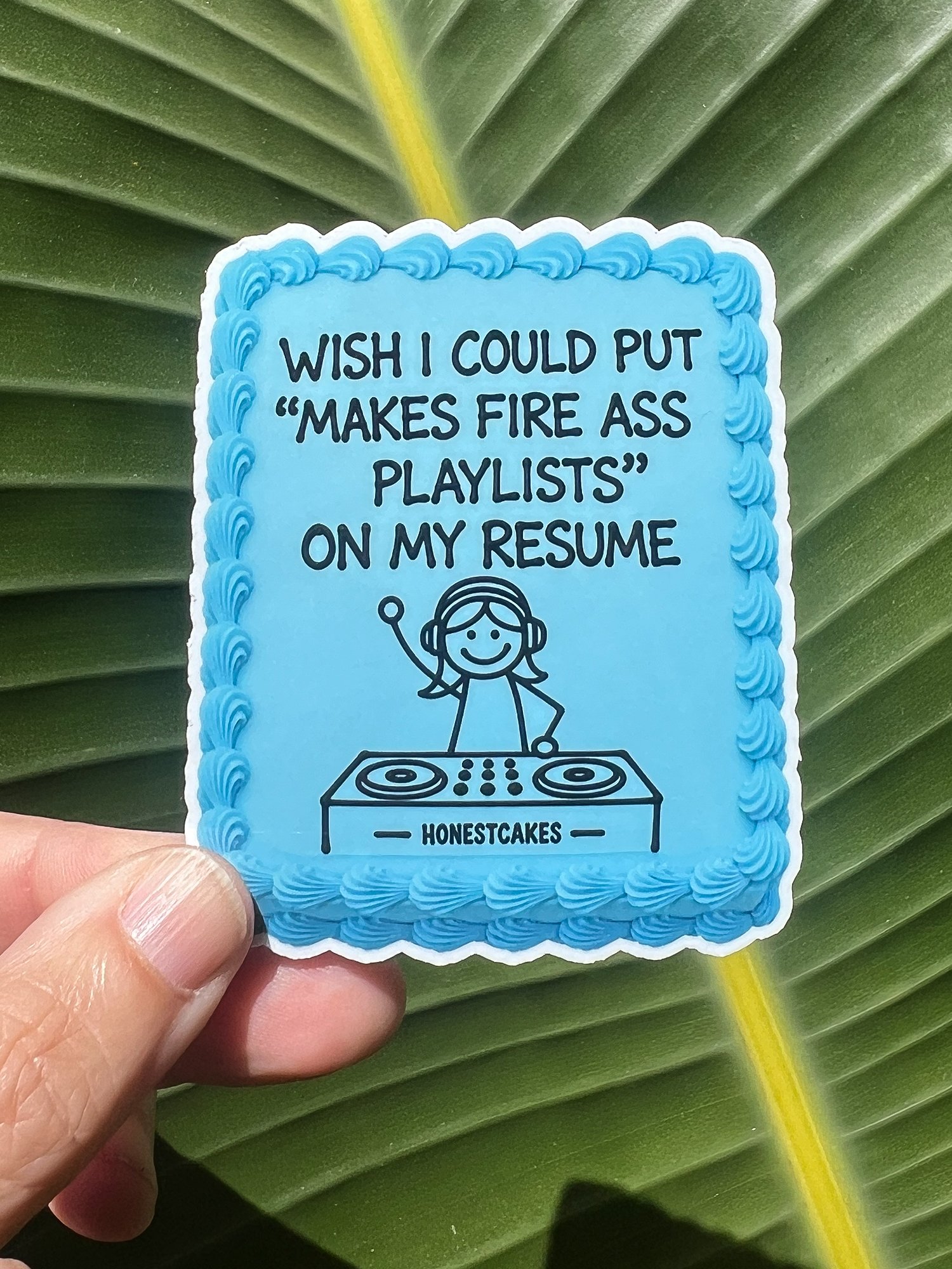 VINYL STICKER: Wish I Could Put Makes Fire Ass Playlists On My Resume - FREE SHIPPING product image (1)