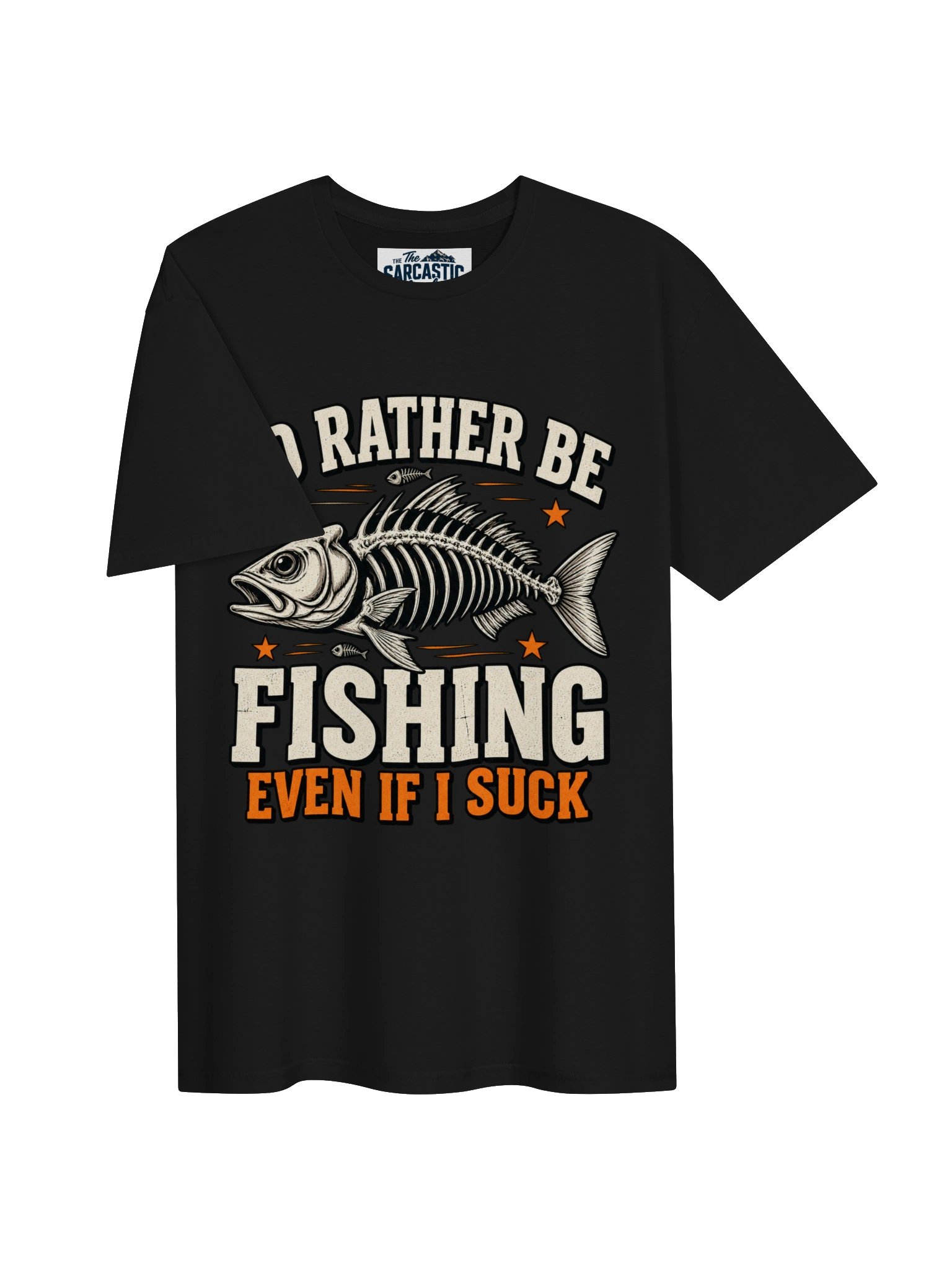 I'd Rather Be FISHING Even If I Suck T-shirt product image (3)