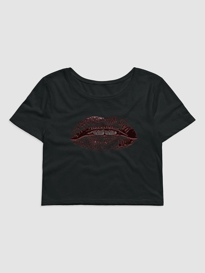 Hotwives Are The Best Wives Lips Crop Top product image (1)