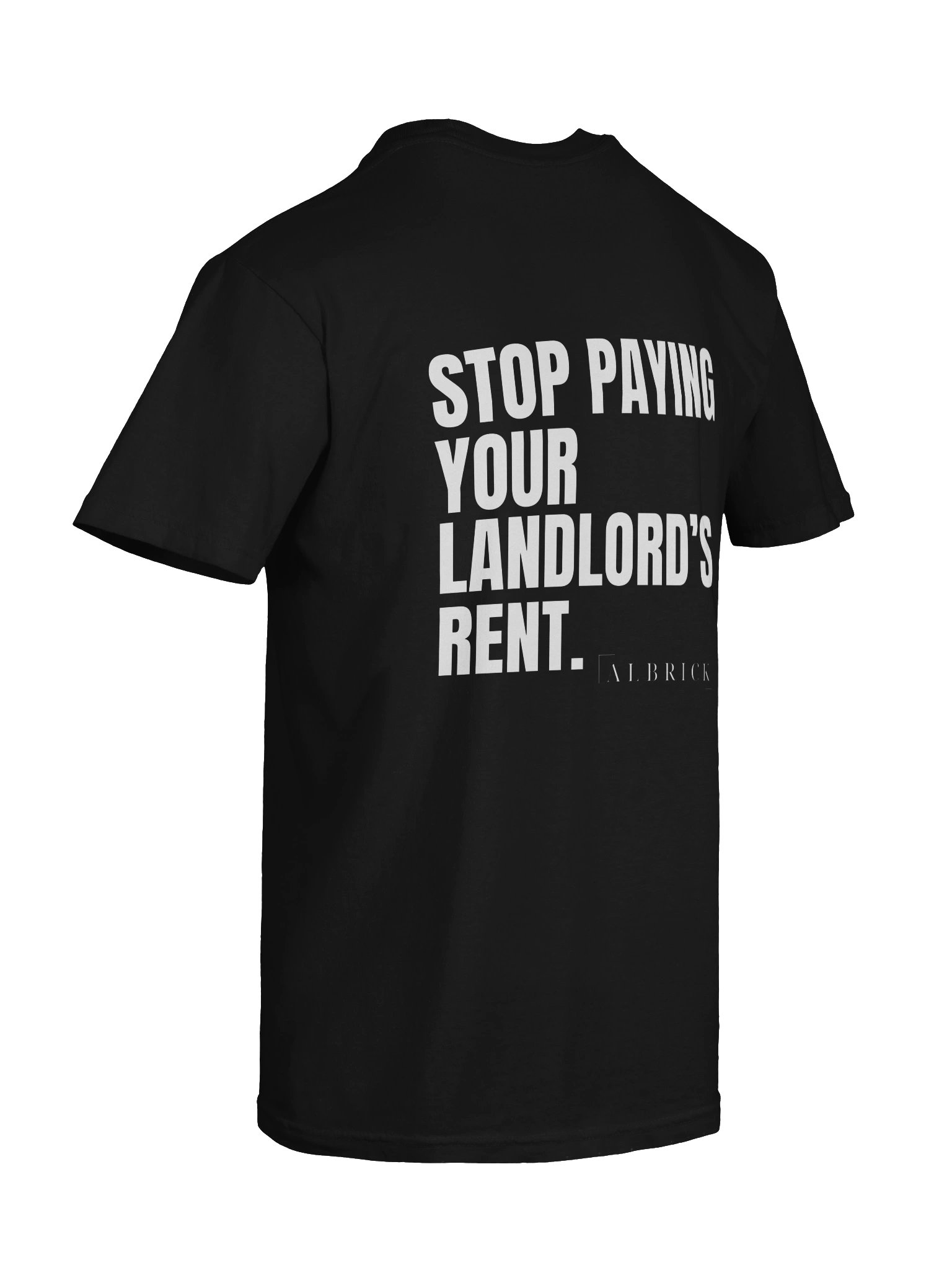STOP PAYING YOUR LANDLORD'S RENT TSHIRT product image (12)