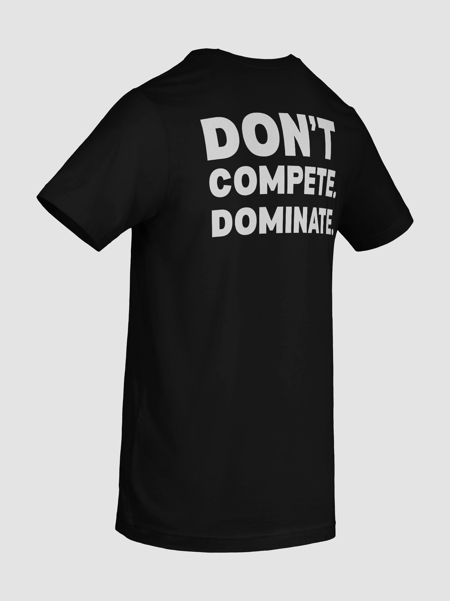 Don’t Compete Dominate T-Shirt product image (11)