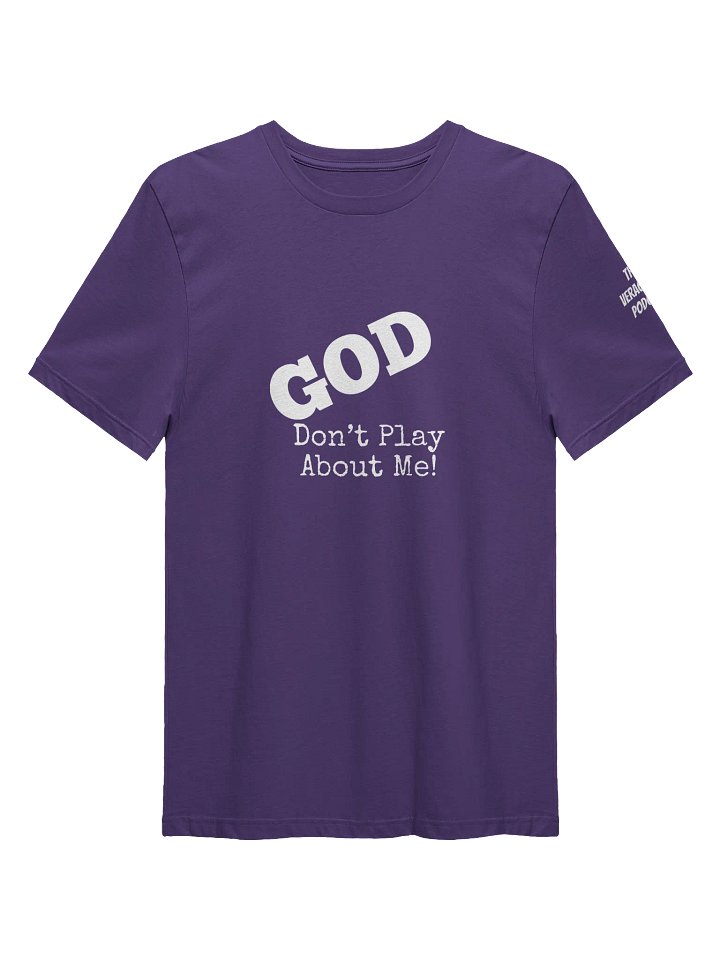 GOD Don't Play Supersoft T-Shirt product image (1)