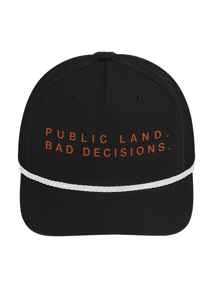 Public Land Bad Decisions Rope Hat product image (1)