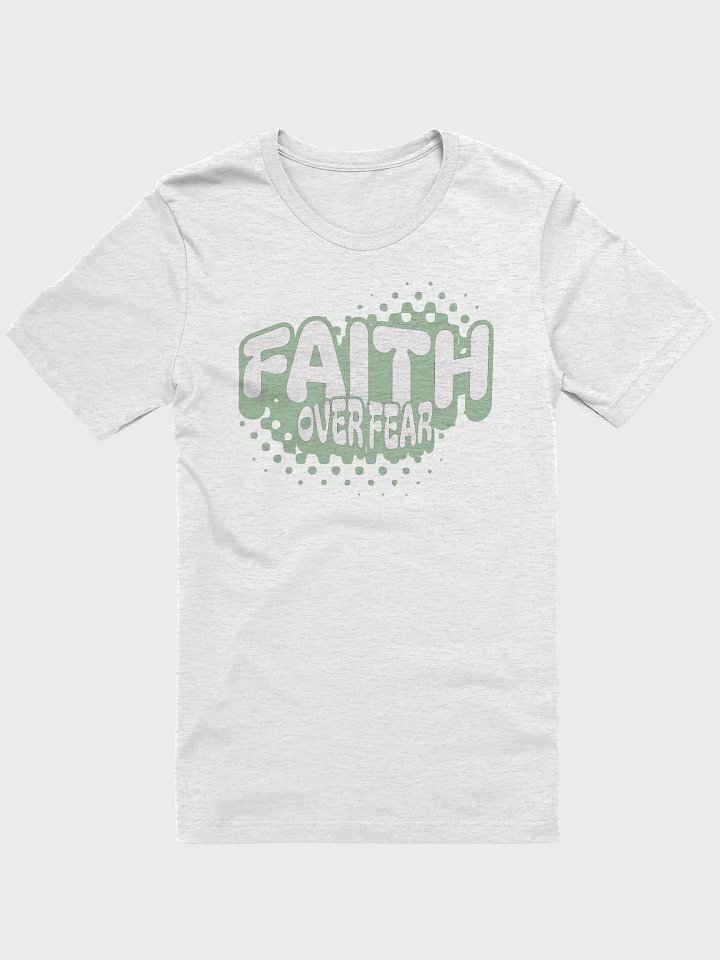 Faith Over Fear T-Shirt product image (3)