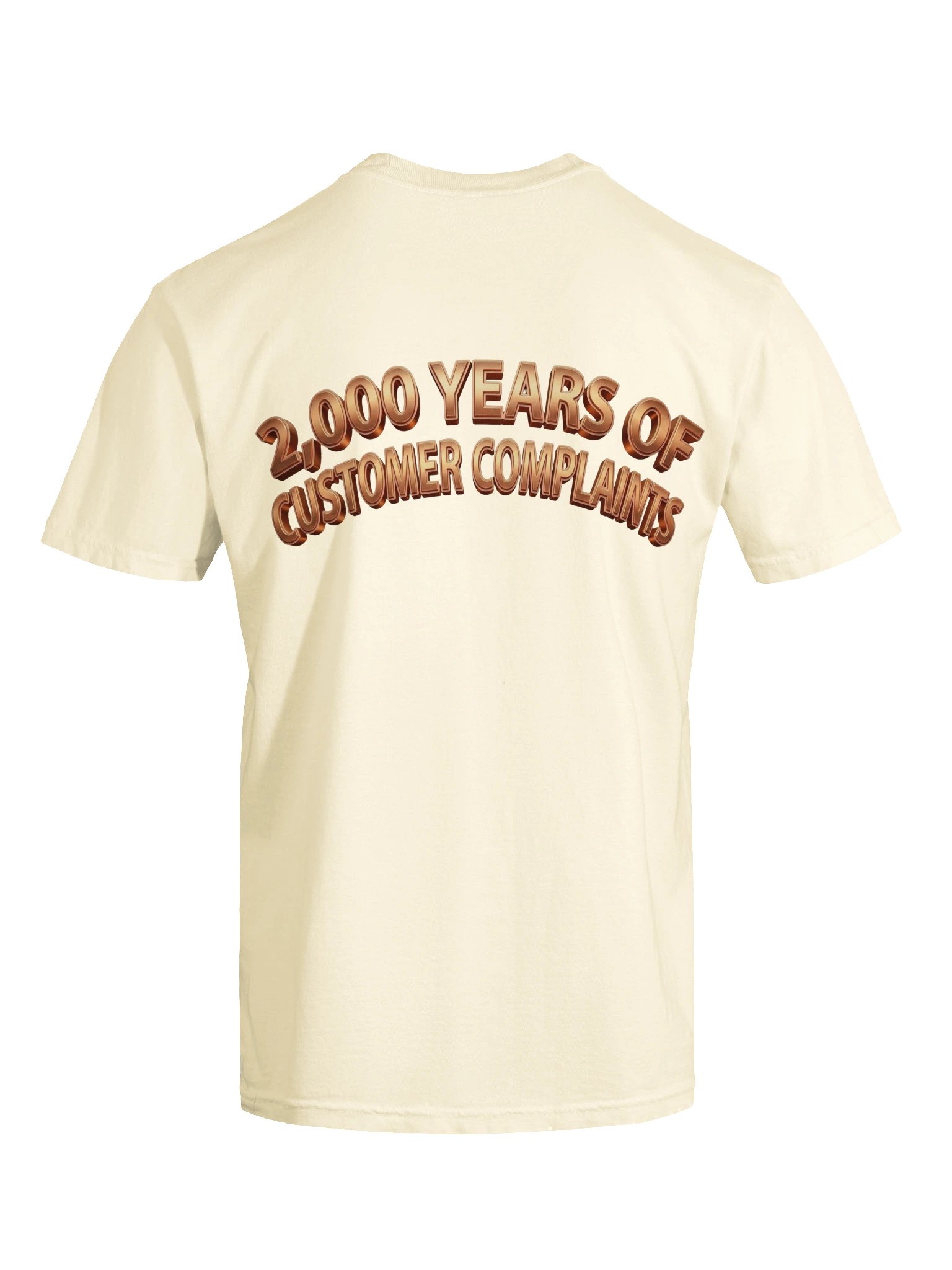 Lay It On Me — 2,000 Years of Customer Complaints Tee (Comfort Colors) product image (31)