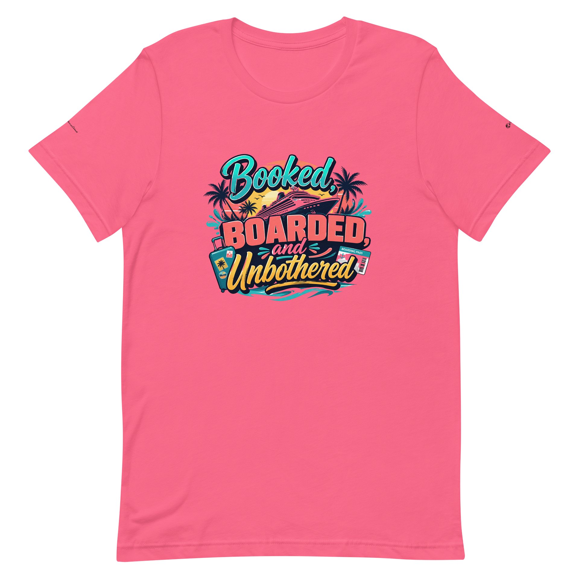 Booked, Boarded and Unbothered: Cruise T-Shirt product image (1)