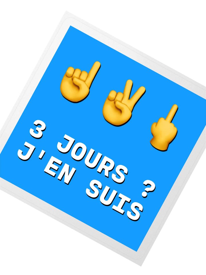 3 jours j'en suis • Classic Straight to the Point Edition Sticker product image (2)