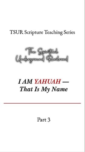 I AM YAHUAH — That Is My Name (Part 3)

Every letter of YAHUAH’s Name carries meaning and power.
TSUR Scripture Teaching Seri...