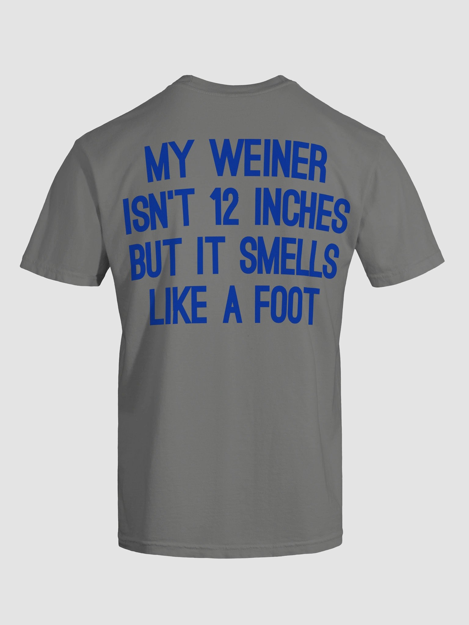 MY WEINER SMELLS LIKE A FOOT Show Shirt product image (15)