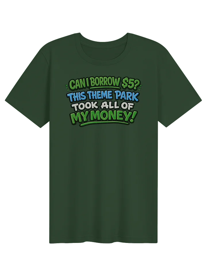 Can I Borrow $5 Theme Park Tee product image (21)