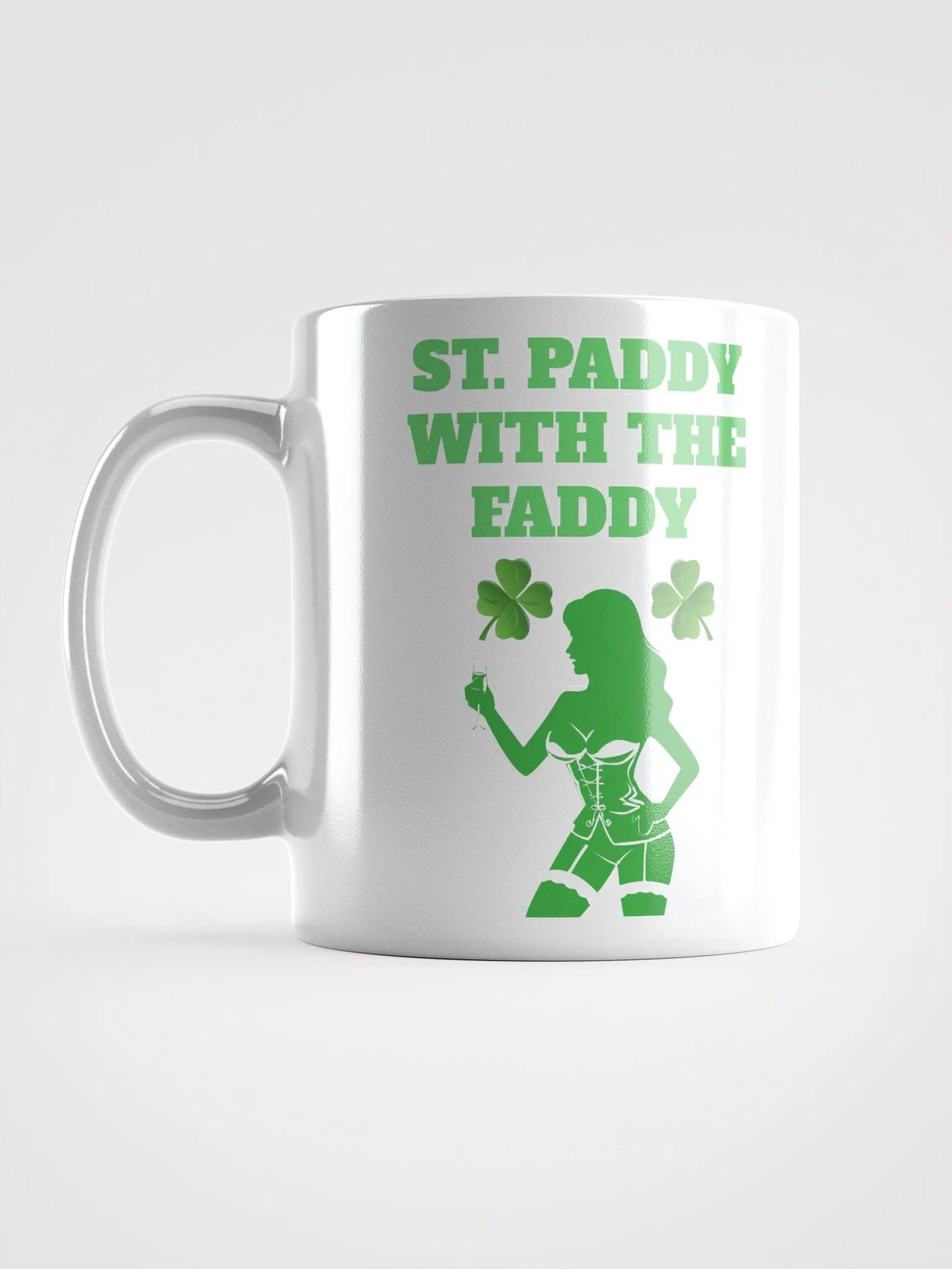 St. Paddy With The Faddy St. Patrick's Day White Mug product image (11)