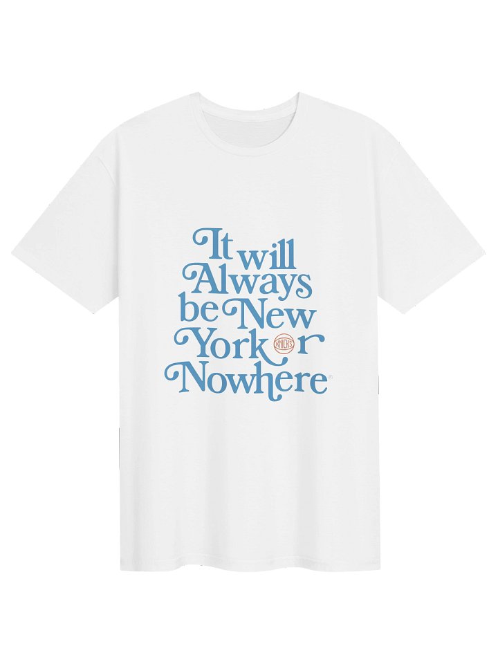 It Will Always Be New York Knicks Or Nowhere Shirt product image (2)
