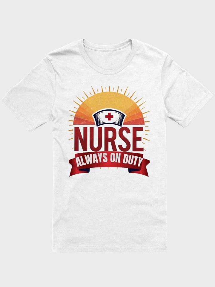 Radiant Nurse Always On Duty T-Shirt product image (1)