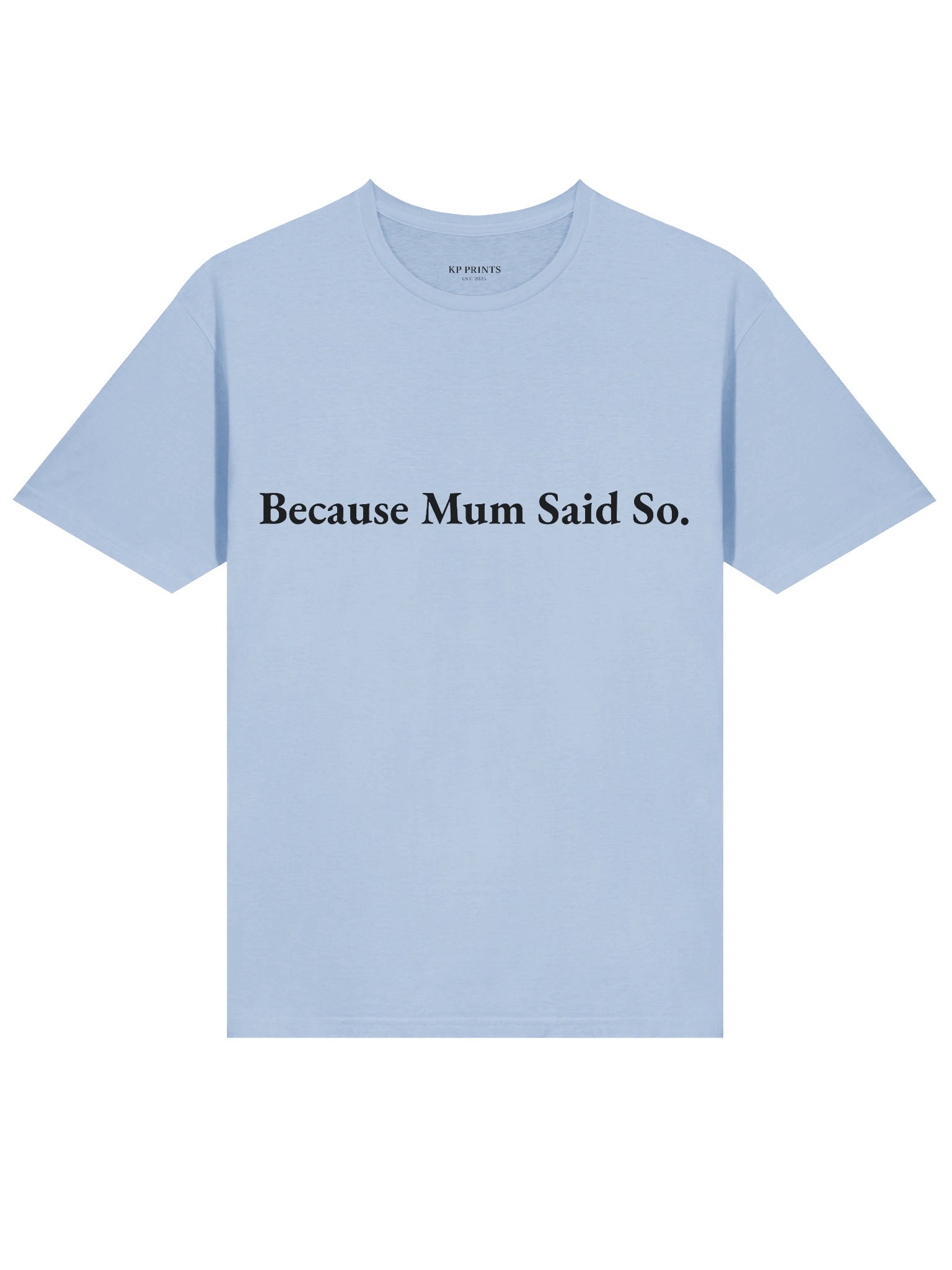 Because Mum Said So product image (4)